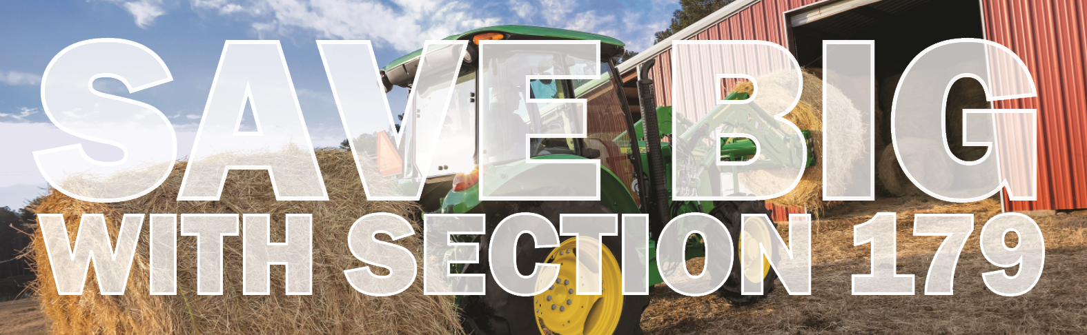 Save BIG with Section 179